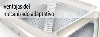 Mecanizado adaptativo
